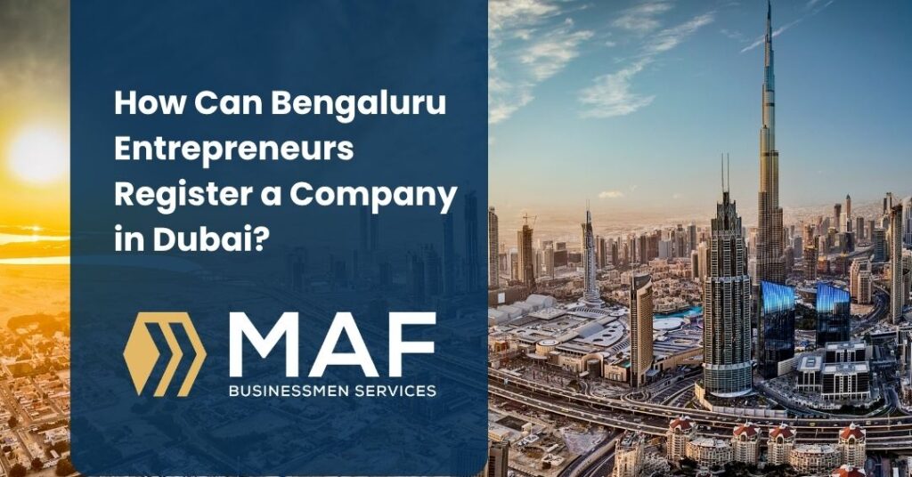 How Can Bengaluru Entrepreneurs Register a Company in Dubai?